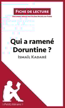Fiche de lecture : qui a ramené Doruntine ? d'Ismaïl Kadaré - analyse complète de l'oeuvre et résumé
