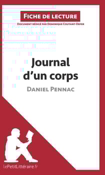 Fiche de lecture : journal d'un corps de Daniel Pennac - analyse complète de l'oeuvre et résumé