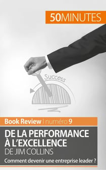 De la performance à l'excellence de Jim Collins - comment devenir une entreprise leader