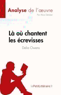 Là où chantent les écrevisses de Delia Owens : analyse de l'oeuvre