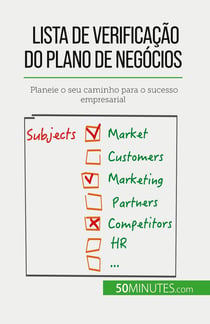 Lista de verificação do plano de negócios : Planeie o seu caminho para o sucesso empresarial