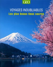 LES PLUS BEAUX LIEUX SACRES : VOYAGES INOUBLIABLES