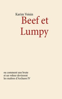 Beef et lumpy - ou comment une brute et un voleur devinrent les maîtres d'Archaon IV