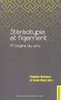 Stéréotypie et figement, à l'origine du sens