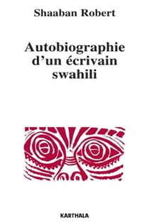 Autobiographie d'un écrivain swahili