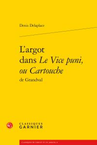 L'argot dans le Vice puni ou Cartouche de Grandval
