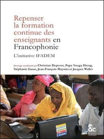 Repenser la formation continue des enseignants en francophonie - l'initiative ifadem