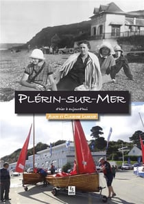 Plérin-sur-mer d'hier à aujourd'hui
