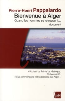 Bienvenue à Alger - quand les hommes se retrouvent...