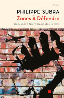 Zones à défendre - de sivens à notre-dame-des-landes