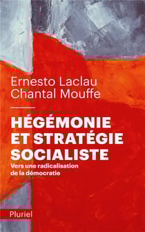 Hégémonie et stratégie socialiste - vers une radicalisation de la démocratie