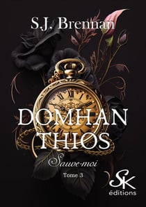 Domhan Thios Tome 3 : Sauve-moi