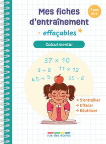 Mes fiches d'entraînement effaçables : Calcul mental : S'entrainer, effacer et réutiliser !