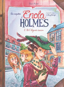 Les enquêtes d'Enola Holmes Tome 8 : Enola Holmes et l'élégante évasion