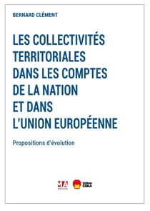Les collectivités territoriales : Dans les comptes de la nation et de l'Union européenne