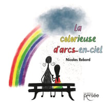 La colorieuse d'arcs-en-ciel