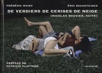 De verdiers de cerises de neige (Nicolas Bouvier, suite)