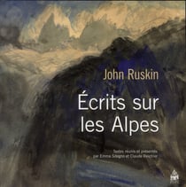 Ecrits sur les alpes - edition en texte integral