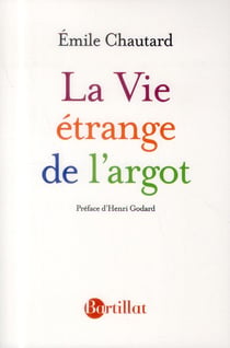 La vie étrange de l'argot