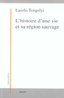 Histoire d'une vie et sa region sauvage (l')