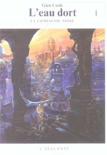 Les annales de la Compagnie Noire Tome 9 : l'eau dort Tome 1