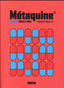 Métaquine Tome 1 - indications