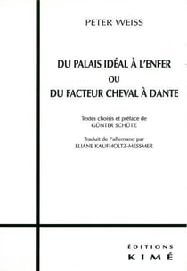Du Palais Ideal a l'Enfer