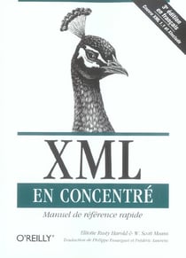 O'reilly xml en concentre 3ed (3e édition)