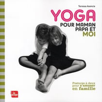 Yoga pour maman, papa et moi