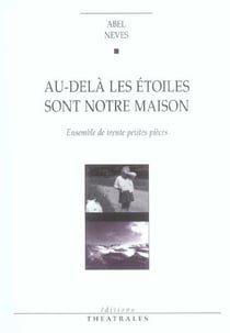 Au-dela les etoiles sont notre maison - ensemble de trente petites pieces