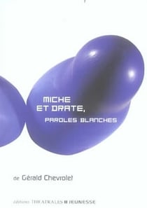 Miche et drate, paroles blanches