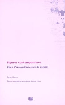Figures contemporaines - ceux d'aujourd'hui, ceux de demain