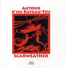 Autour d'un bateau-feu - 30 oeuvres, 30 textes sur le Scarweather