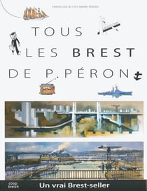 Tous les Brest de Pierre Péron
