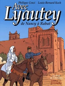 Avec Lyautey - de Nancy à Rabat