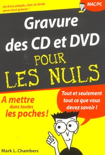 La gravure des cd et des dvd pour les nuls