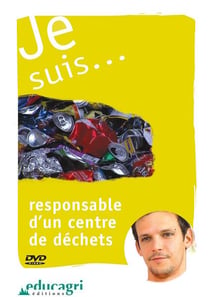 Je suis... - responsable d'un centre de tri des déchets