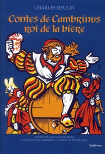 Contes d'un buveur de bière - contes du roi Cambrinus