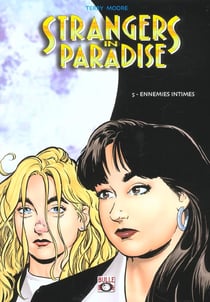Strangers in paradise Tome 5 : ennemies intimes