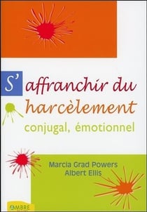 S'affranchir du harcelement conjugal emotionnel