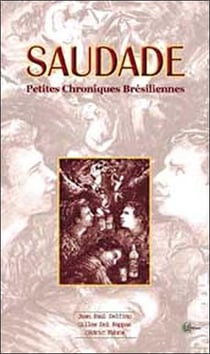 Saudade - Petires Chroniques Brésiliennes