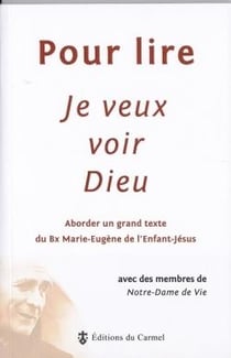 Vives Flammes : Pour lire Je veux voir Dieu