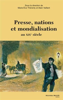 Presse, nation et mondialisation au XIX siècle