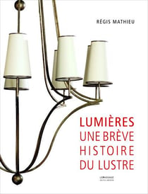 Lumières - une brève histoire du lustre