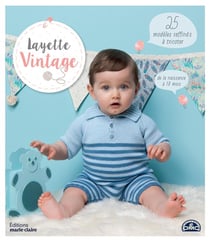 Layette vintage - 25 modèles raffinés à tricoter - de la naissance à 18 mois