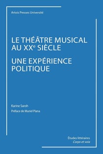 Le théâtre musical au XXe siècle, une expérience politique