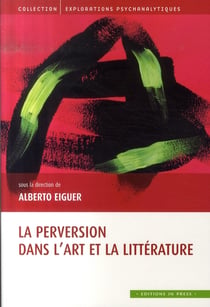 Perversion dansl'art et la littérature (la)