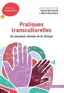 Pratiques transculturelles - les nouveaux champs de la clinique