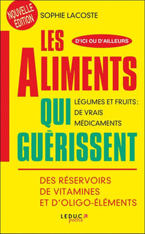 Les aliments qui guérissent : Légumes et fruits : de vrais médicaments. Des réservoirs de vitamines....