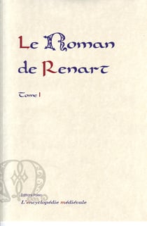 Le roman de Renart t.1 - branches 1 à 9 du manuscrit de Cangé